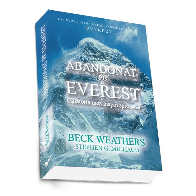 Abandonat pe Everest - Beck Weathers,Stephen G. Michaud