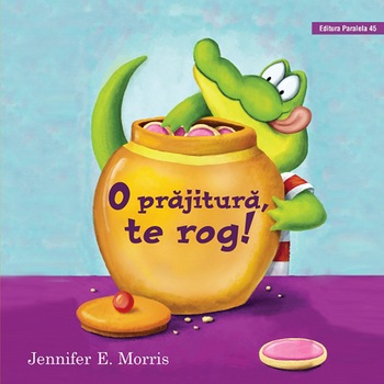 O prajitura, te rog. Editia. 2 , Jennifer E. Morris O prajitura, te rog. Editia. 2 , Jennifer E. Morris