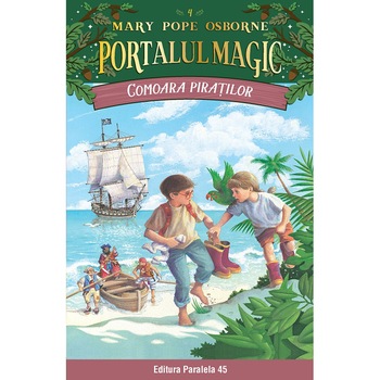Comoara piratilor. Portalul magic Nr. 4 editia 3, Mary Pope Osborne Comoara piratilor. Portalul magic Nr. 4 editia 3, Mary Pope Osborne