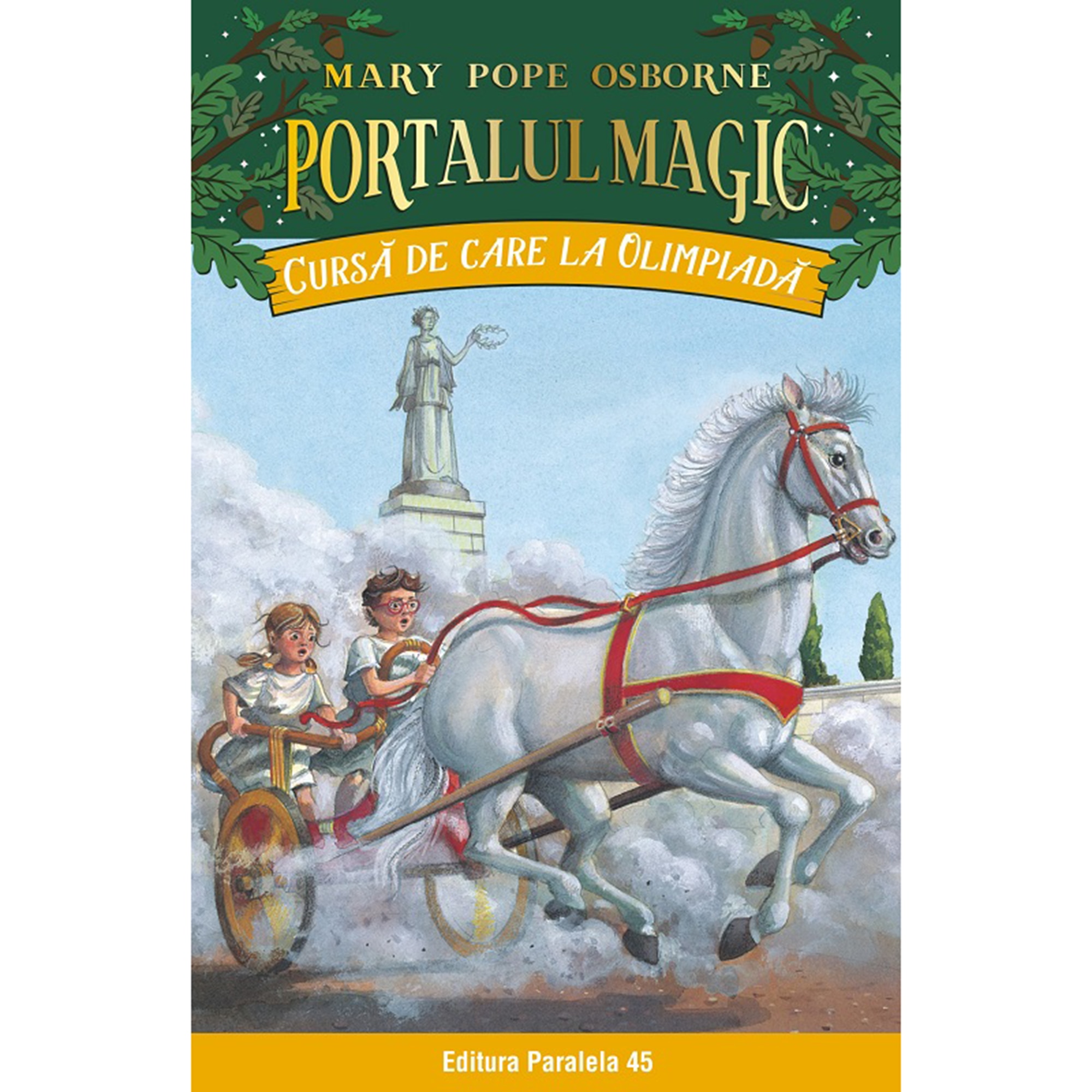 Cursa de care la olimpiada. Portalul magic nr. 16. Ed. 2, Mary Pope Osborne