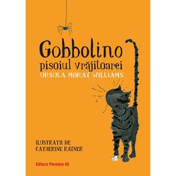 Gobbolino, pisoiul vrajitoarei ursula, Moray Williams Gobbolino, pisoiul vrajitoarei ursula, Moray Williams
