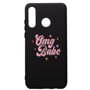 Husa de protectie Huawei P30 Lite, OMG Babe, silicon, cu interiorul din material textil, protectie camera, PB487 Husa de protectie Huawei P30 Lite, OMG Babe, silicon, cu interiorul din material textil, protectie camera, PB487