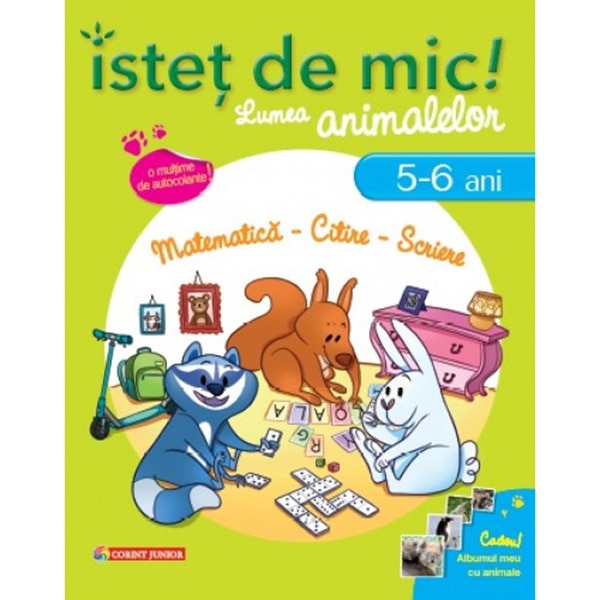 Istet de mic! Lumea animalelor (5-6 ani). Matematica, citire, scriere