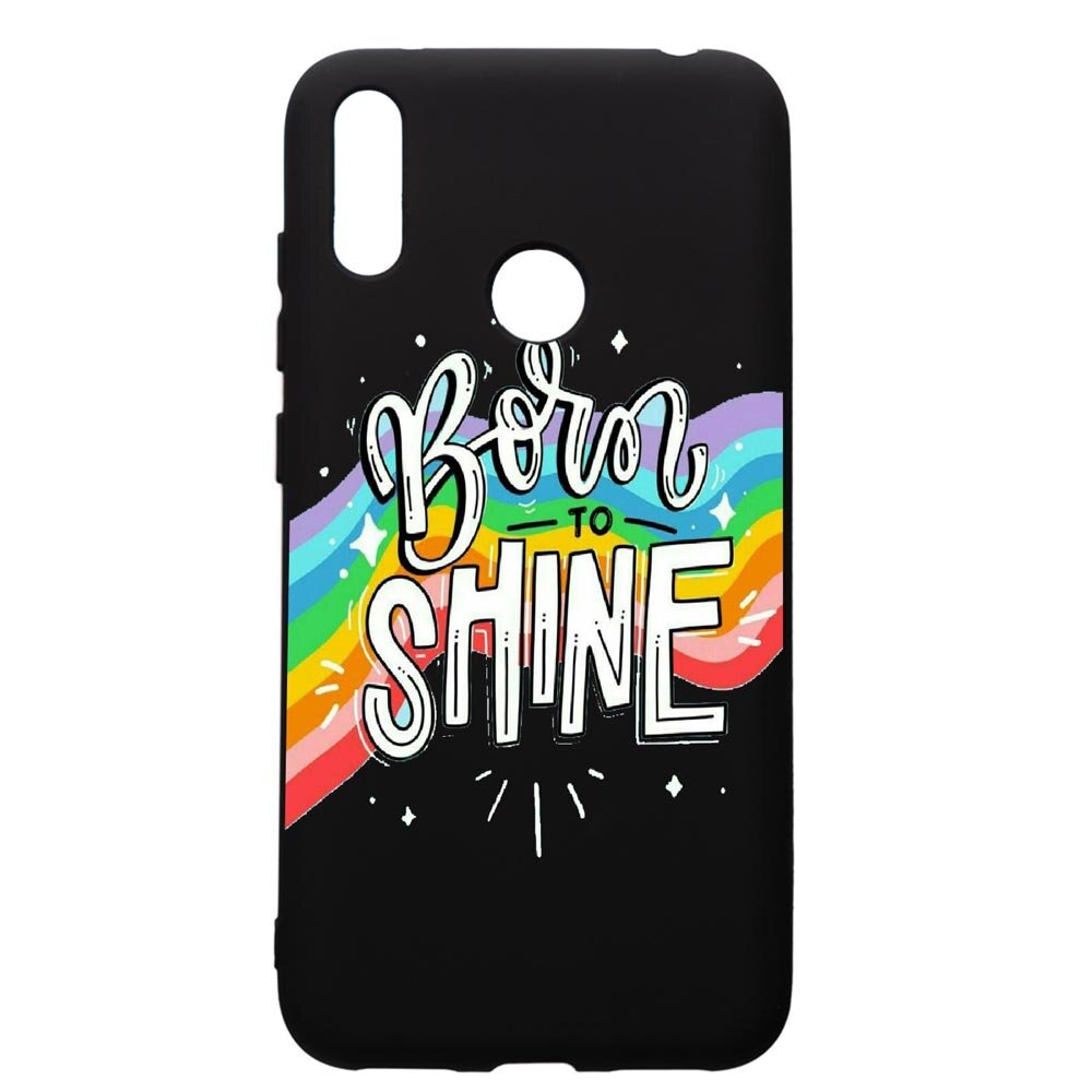 Husa de protectie Huawei Y7 2019, Born To Shine, silicon, cu interiorul din material textil, protectie camera, PB489