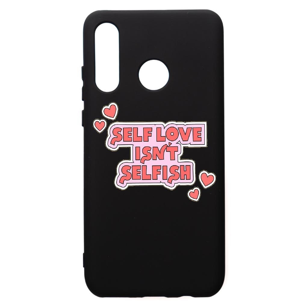 Husa de protectie Huawei P30 Lite, Self Love, silicon, cu interiorul din material textil, protectie camera, PB493