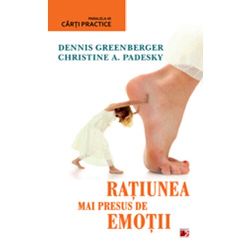 Ratiunea mai presus de emotii, Christine Padesky, Dennis Greenberger