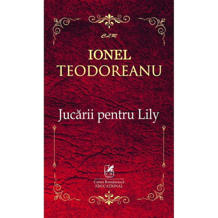 Jucarii pentru Lily, Ionel Teodoreanu