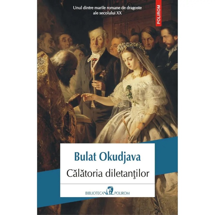 Calatoria diletantilor - Bulat Okudjava, román nyelvű könyv