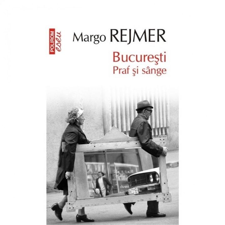 Bucuresti. Praf si sange. Ed. II - Margo Rejmer, román nyelvű könyv