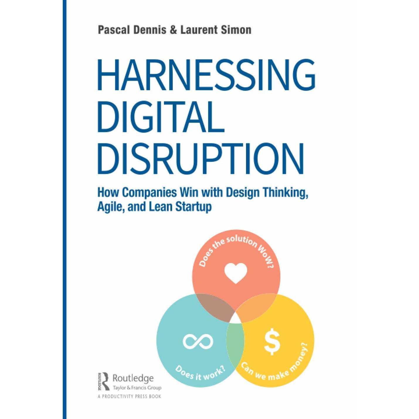 Harnessing Digital Disruption - Pascal DennisLaurent Simon
