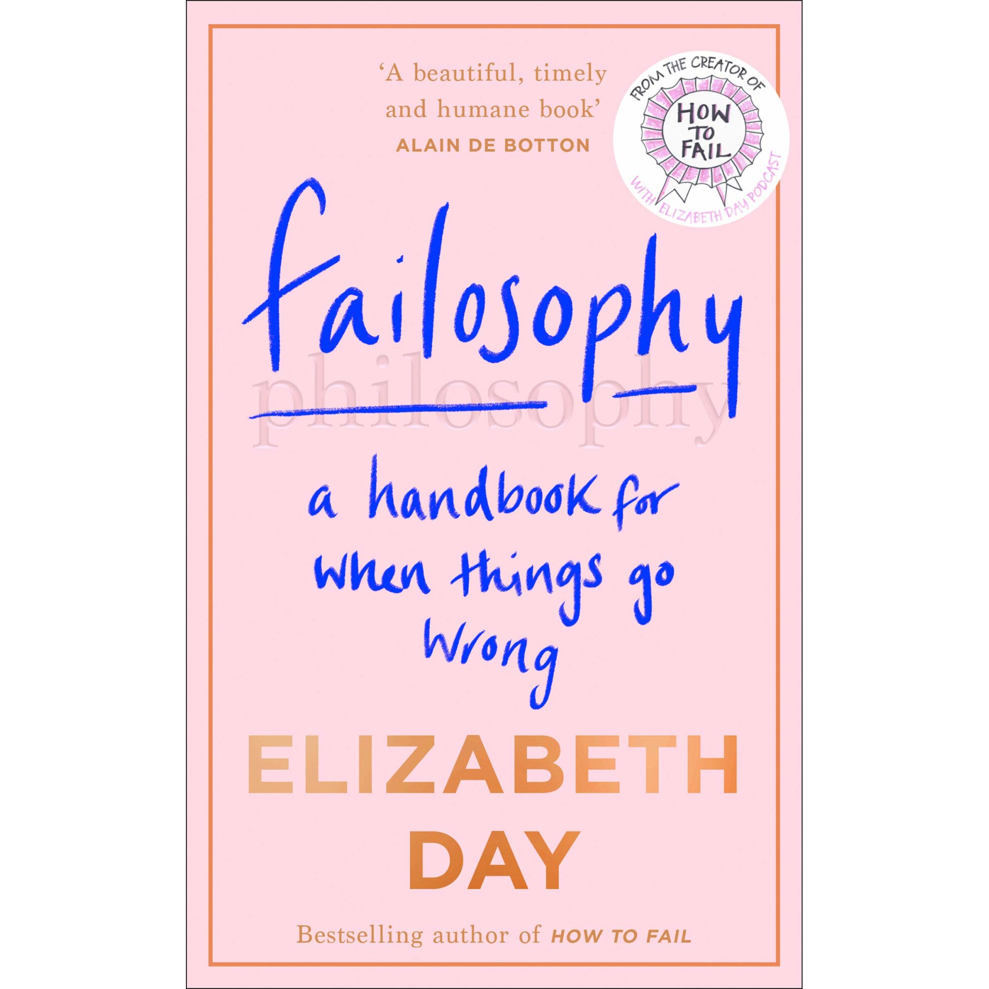 Failosophy - Elizabeth Day, editia 2020