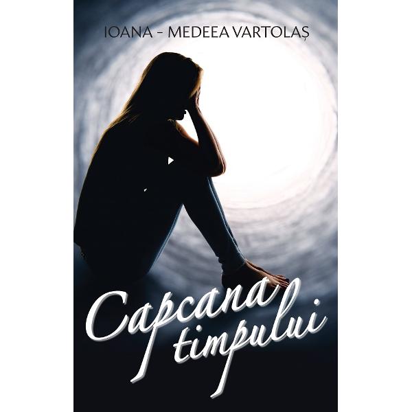 Capcana timpului - Ioana-Medeea Vartolas