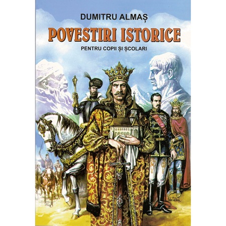 Povestiri Istorice Dumitru Almas Emag Ro