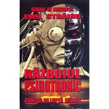 Razboiul psihotronic - Emil Strainu Razboiul psihotronic - Emil Strainu