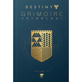 Destiny: Grimoire Anthology (volume 3) - Bungie Destiny: Grimoire Anthology (volume 3) - Bungie