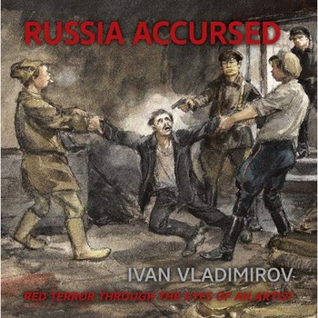 Russia Accursed! - Andre Ruzhnikov Russia Accursed! - Andre Ruzhnikov