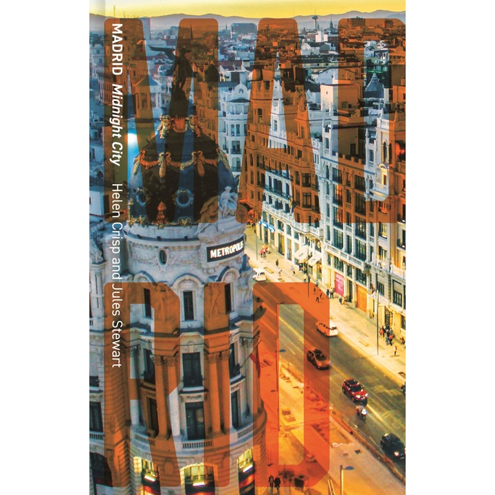 Madrid: Midnight City - Jules StewartHelen Crisp