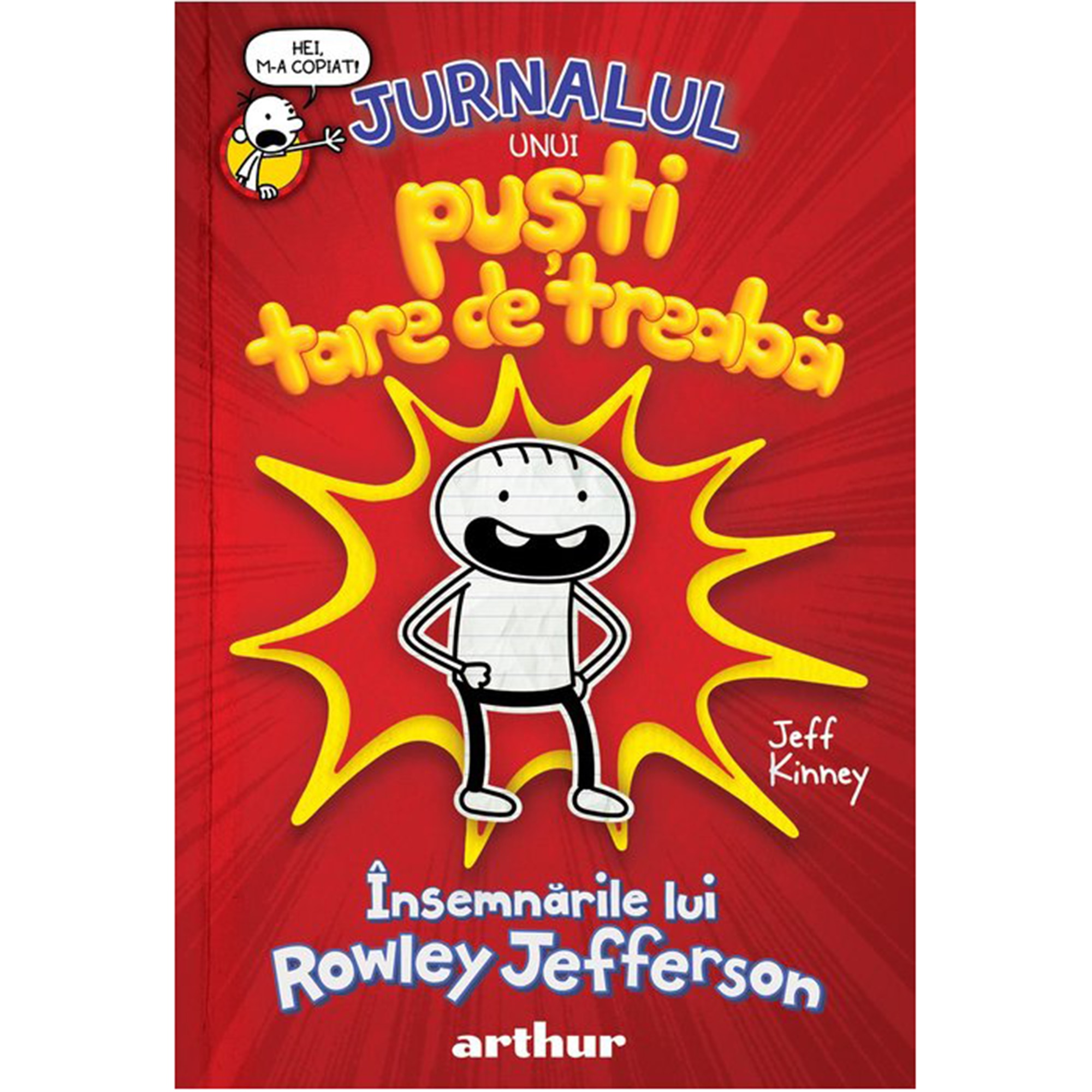 Jurnalul unui pusti tare de treaba. Insemnarile lui Rowley Jefferson , Noujeff Kinney