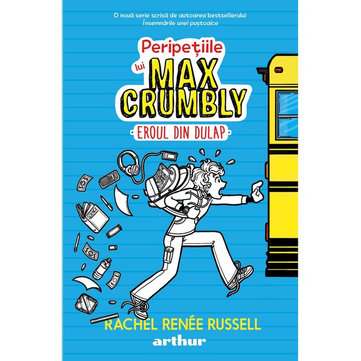 Peripetiile lui Max Crumbly #1. Eroul din dulap, Rachel Renee Russell