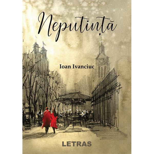 Neputinta - Ioan Ivanciuc