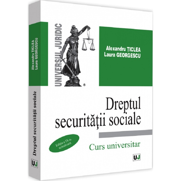 Dreptul Securitatii Sociale Ed.9 - Alexandru Ticlea, Laura Georgescu