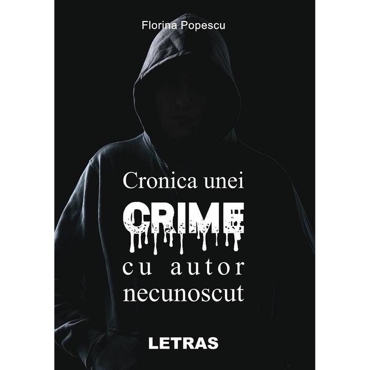 Cronica Unei Crime Cu Autor Necunoscut - Florina Popescu