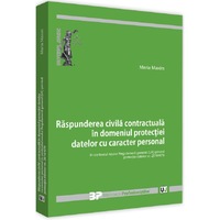 raspunderea civila contractuala in domeniul protectiei datelor cu caracter personal - maria maxim imagen 7_0_
0