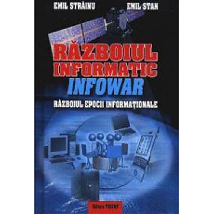 Razboiul informatic infowar - Emil Strainu