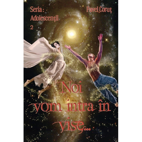 Noi vom intra in vise… - Pavel Corut