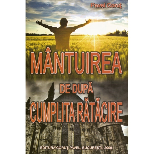 Mantuirea de dupa cumplita ratacire - Pavel Corut