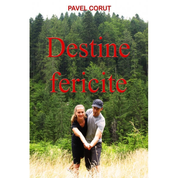 Destine fericite - Pavel Corut