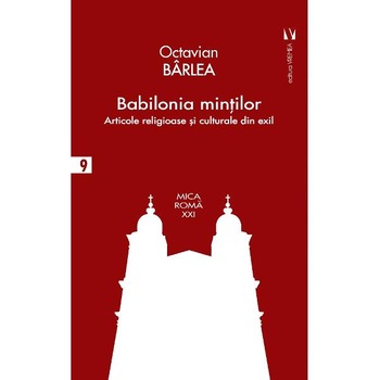 Babilonia mintilor - Octavian Barlea Babilonia mintilor - Octavian Barlea