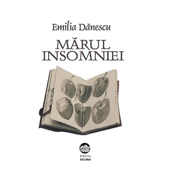 Marul insomniei - Emilia Danescu Marul insomniei - Emilia Danescu