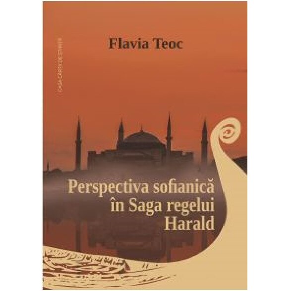 Perspectiva sofianica in Saga regelui Harald - Flavia Teoc