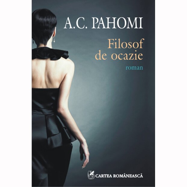 Filosof de ocazie - A.C. Pahomi
