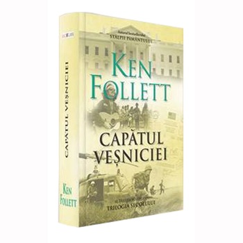 Capatul vesniciei Ken Follet Capatul vesniciei Ken Follet