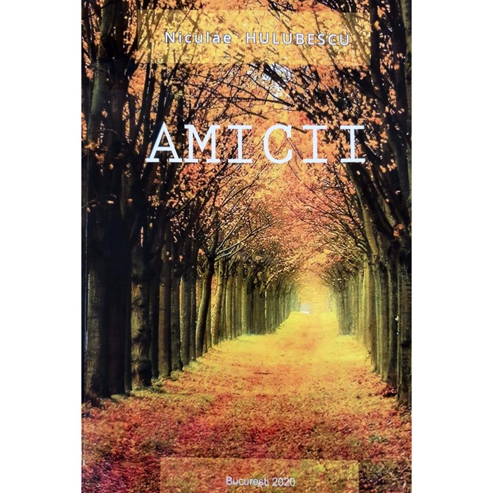 Amicii - Niculae Hulubescu