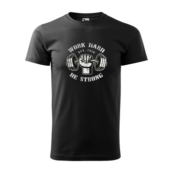 Tricou negru barbati, idee de cadou, pentru pasionatii de fitness/sala, Work Hard Be Strong Weights, marime L