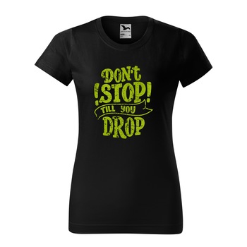 Tricou clasic, la baza gatului, negru, pentru dama, idee de cadou pentru pasionatii de fitness/sala de forta, Dont Stop Till You Drop, marime 2XL Tricou clasic, la baza gatului, negru, pentru dama, idee de cadou pentru pasionatii de fitness/sala de forta, Dont Stop Till You Drop, marime 2XL