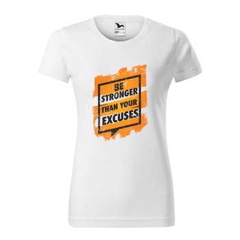 Tricou clasic, la baza gatului, alb, pentru dama, idee de cadou pentru pasionatii de fitness/sala de forta, Be Stronger Than Your Excuses, marime XS