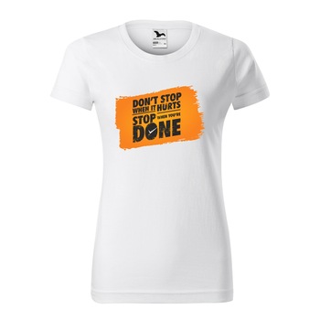 Tricou clasic, la baza gatului, alb, pentru dama, idee de cadou pentru pasionatii de fitness/sala de forta, Dont Stop When it Hurts, marime S Tricou clasic, la baza gatului, alb, pentru dama, idee de cadou pentru pasionatii de fitness/sala de forta, Dont Stop When it Hurts, marime S