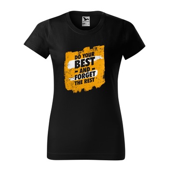 Tricou clasic, la baza gatului, negru, pentru dama, idee de cadou pentru pasionatii de fitness/sala de forta, Do Your Best and Forget the Rest, marime S