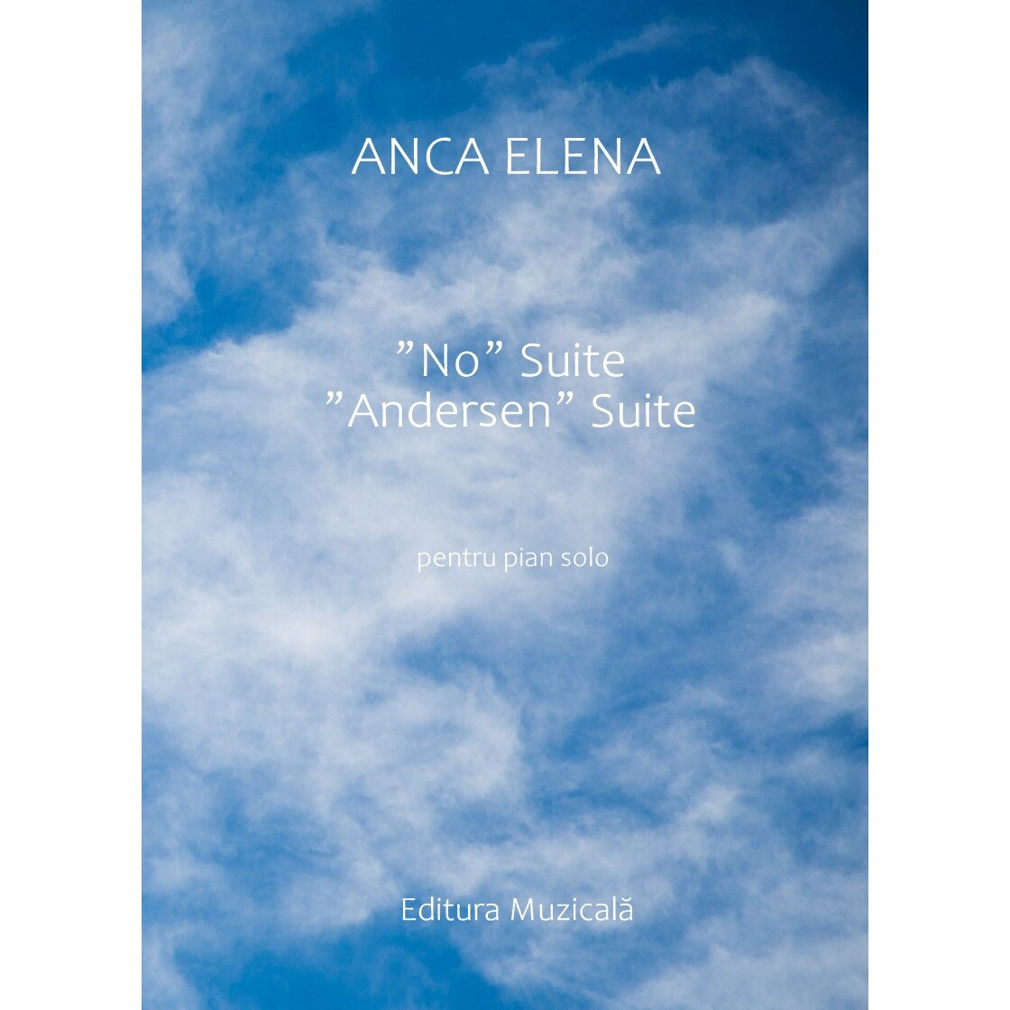 ”No” Suite, ”Andersen” Suite pentru pian solo - Anca Elena