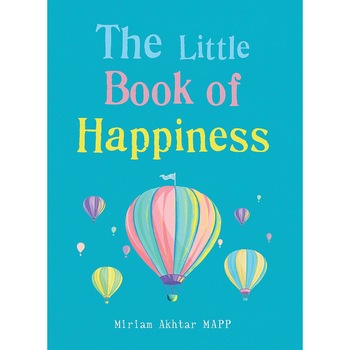 Little Book of Happiness - Miriam Akhtar, editia 2019 Little Book of Happiness - Miriam Akhtar, editia 2019