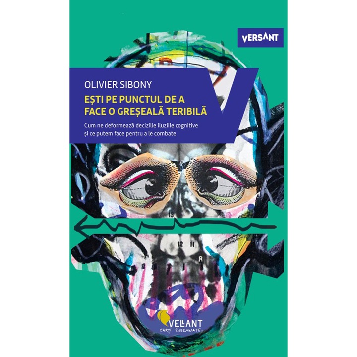 Esti pe punctul de a face o greseala teribila, Olivier Sibony