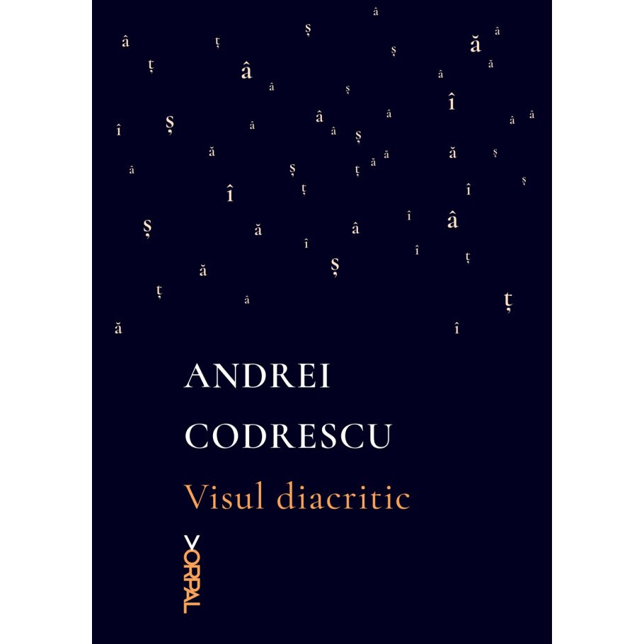 Visul diacritic, Andrei Codrescu