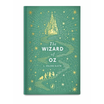 The Wizard of Oz - L. Frank Baum, editia 2019 The Wizard of Oz - L. Frank Baum, editia 2019