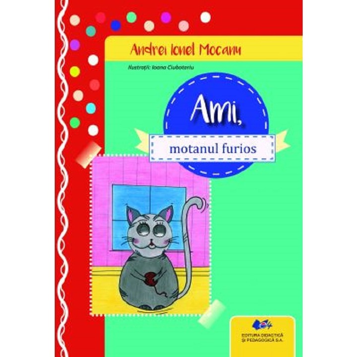 Ami, Motanul Furios - Andrei Ionel Mocanu, Ioana Ciubotariu
