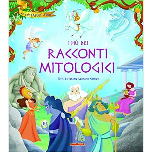 I piu bei racconti mitologici - Stefania Leonardi Harfley