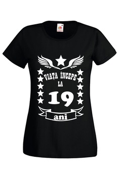 Tricou dama personalizat Fruit of the loom Viata incepe la 19 ani, Negru Tricou dama personalizat Fruit of the loom Viata incepe la 19 ani, Negru
